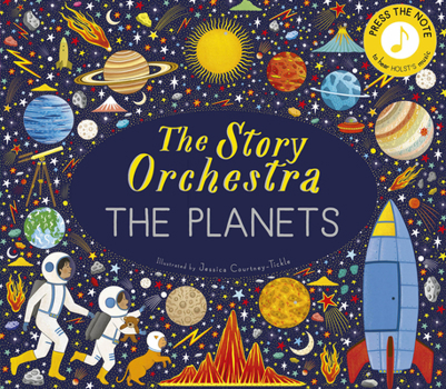 Hardcover The Story Orchestra: The Planets: Press the Note to Hear Holst's Music Book