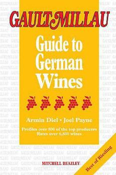 Paperback Gault Millau Guide to German Wines: Profiles Over 800 of the Top Producers, Rates Over 6,800 Wines. Armin Diel, Joel Payne Book