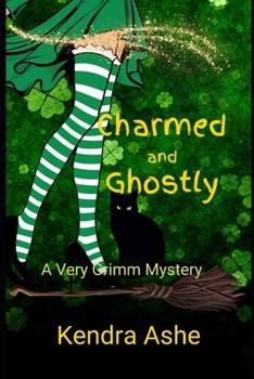 Paperback Charmed and Ghostly: A Very Grimm Mystery Book