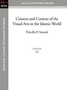 Paperback Content and Context of the Visual Arts in the Islamic World Book