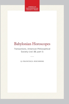 Paperback Babylonian Horoscopes: Transactions, American Philosophical Society (Vol. 88, Part 1) Book