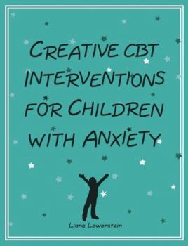 Paperback Creative CBT Interventions for Children with Anxiety Book
