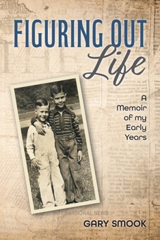 Paperback Figuring Out Life: A Memoir of my Early Years Book