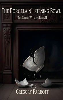 The Porcelain Listening Bowl (Silent Witness)