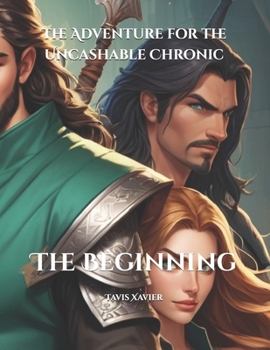 Paperback The Adventure for the Uncashable Chronic: The Beginning Book