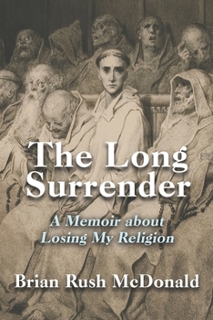 Paperback The Long Surrender: A Memoir about Losing My Religion Book