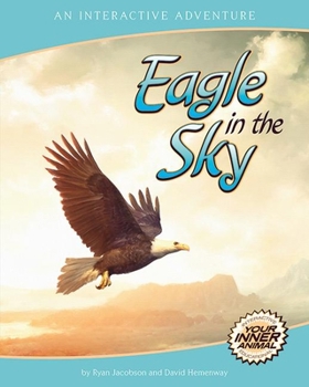 Paperback Eagle in the Sky: An Interactive Adventure about the Bald Eagle Book