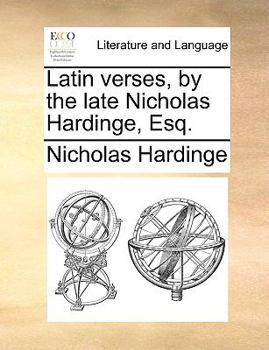 Paperback Latin Verses, by the Late Nicholas Hardinge, Esq. [Latin] Book