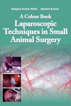 Paperback A Colour Book Laparoscopic Techniques in Small Animal Surgery Book