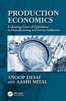 Hardcover Production Economics: Evaluating Costs of Operations in Manufacturing and Service Industries Book