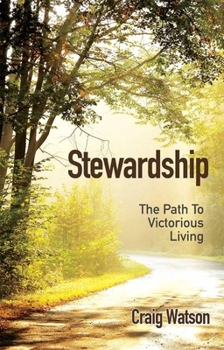 Paperback Stewardship: The Path to Victorious Living Book