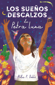 Suenos Descalzos de Petra Luna (Barefoot Dreams of Petra Luna)