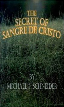 Paperback The Secret of Sangre de Cristo Book