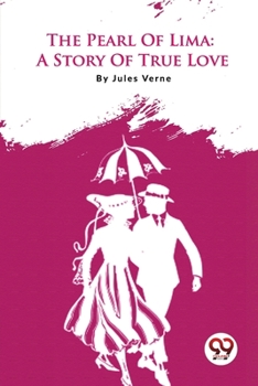 The Pearl of Lima: A Story of True Love