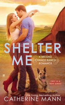 Mass Market Paperback Shelter Me (Second Chance Ranch) Book