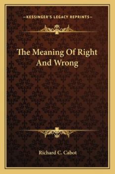 Paperback The Meaning Of Right And Wrong Book