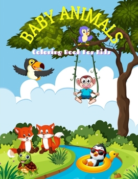 Paperback BABY ANIMALS - Coloring Book For Kids Book