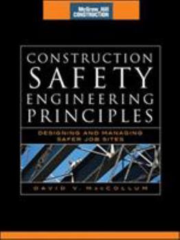 Hardcover Construction Safety Engineering Principles (McGraw-Hill Construction Series): Designing and Managing Safer Job Sites Book