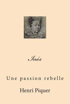 Paperback Inés: Une passion rebelle [French] Book