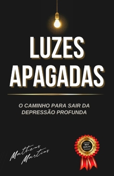 Paperback Luzes apagadas: O caminho para sair da depressão profunda [Portuguese] Book