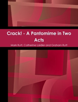 Paperback Crack! - a Pantomime in Two Acts Book