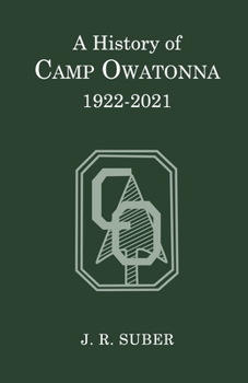 Paperback A History of Camp Owatonna, 1922-2021 Book