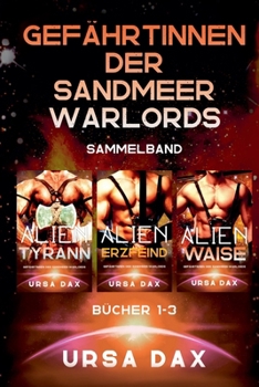 Gefährtinnen der Sandmeer-Warlords Sammelband: Bücher 1-3 (German Edition)