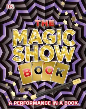 Hardcover The Magic Show Book: A Performance in a Book