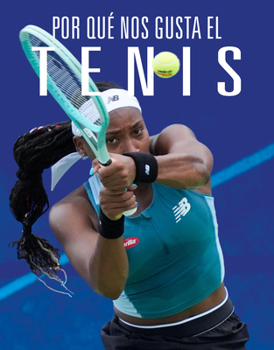 Paperback Por Qué Nos Gusta El Tenis [Spanish] Book