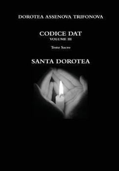 Hardcover Codice DAT - Santa Dorotea [Italian] Book