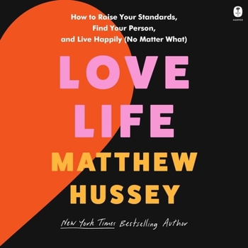 Audio CD Love Life: How to Raise Your Standards, Find Your Person, and Live Happily (No Matter What) Book