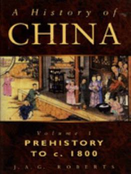 Hardcover A History of China - Volume 1; Prehistory to C.1800 Book