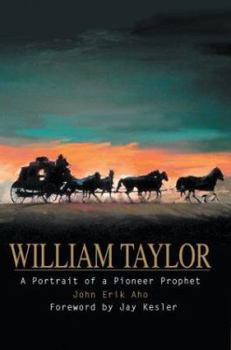 Paperback William Taylor: A Portrait of a Pioneer Prophet Book