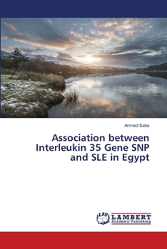 Paperback Association between Interleukin 35 Gene SNP and SLE in Egypt Book