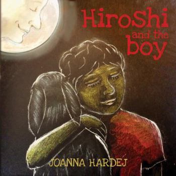 Paperback Hiroshi and the Boy Book