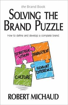 Paperback Solving the Brand Puzzle: How to Define and Develop a Complete Brand Book