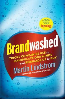 Hardcover Brandwashed: Tricks Companies Use to Manipulate Our Minds and Persuade Us to Buy Book