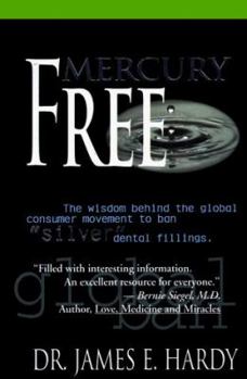Library Binding Mercury Free: The Wisdom Behind the Global Consumer Movement to Ban Silver Dental Fillings Book