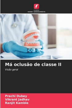 Má oclusão de classe II: Visão geral