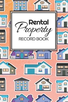 Rental Property Record Book: Rental Property Landlord Income Maintenance Management Tracker Record Book