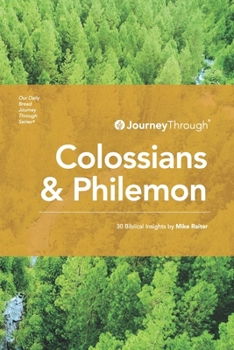 Paperback Journey Through Colossians & Philemon: 30 Biblical Insights By Mike Raiter Book