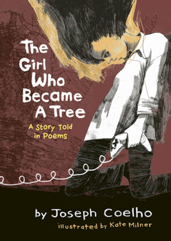 Hardcover The Girl Who Became a Tree: A Story Told in Poems Book