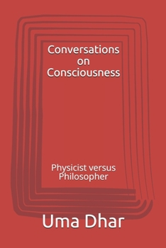 Paperback Conversations on Consciousness: Physicist versus Philosopher Book