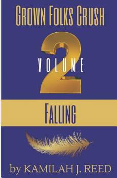 Paperback Grown Folks Crush Volume 2: Falling Book