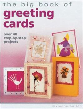 Paperback The Big Book of Greeting Card: Over 40 Step-By-Step Projects Book
