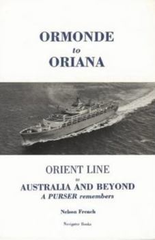 Paperback Ormonde to Oriana: Orient Line to Australia and Beyond Book