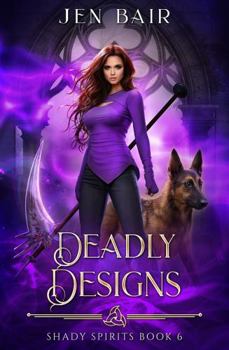 Paperback Deadly Designs: Shady Spirits Book 6 Book