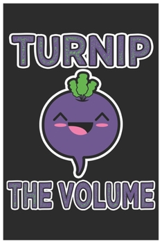 Paperback Turnip The Volume: Cute Music Sheet, Awesome Radish Funny Design Cute Kawaii Food / Journal Gift (6 X 9 - 120 Music Sheet Pages) Book