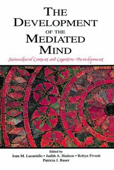 Paperback The Development of the Mediated Mind: Sociocultural Context and Cognitive Development Book