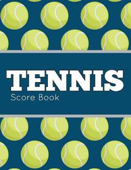 Tennis Score Notebook: Tennis Game Record Keeper Book, Tennis Score, Tennis score card, Record singles or doubles play, Plus the players, Size 8.5 x 11 Inch, 100 Pages